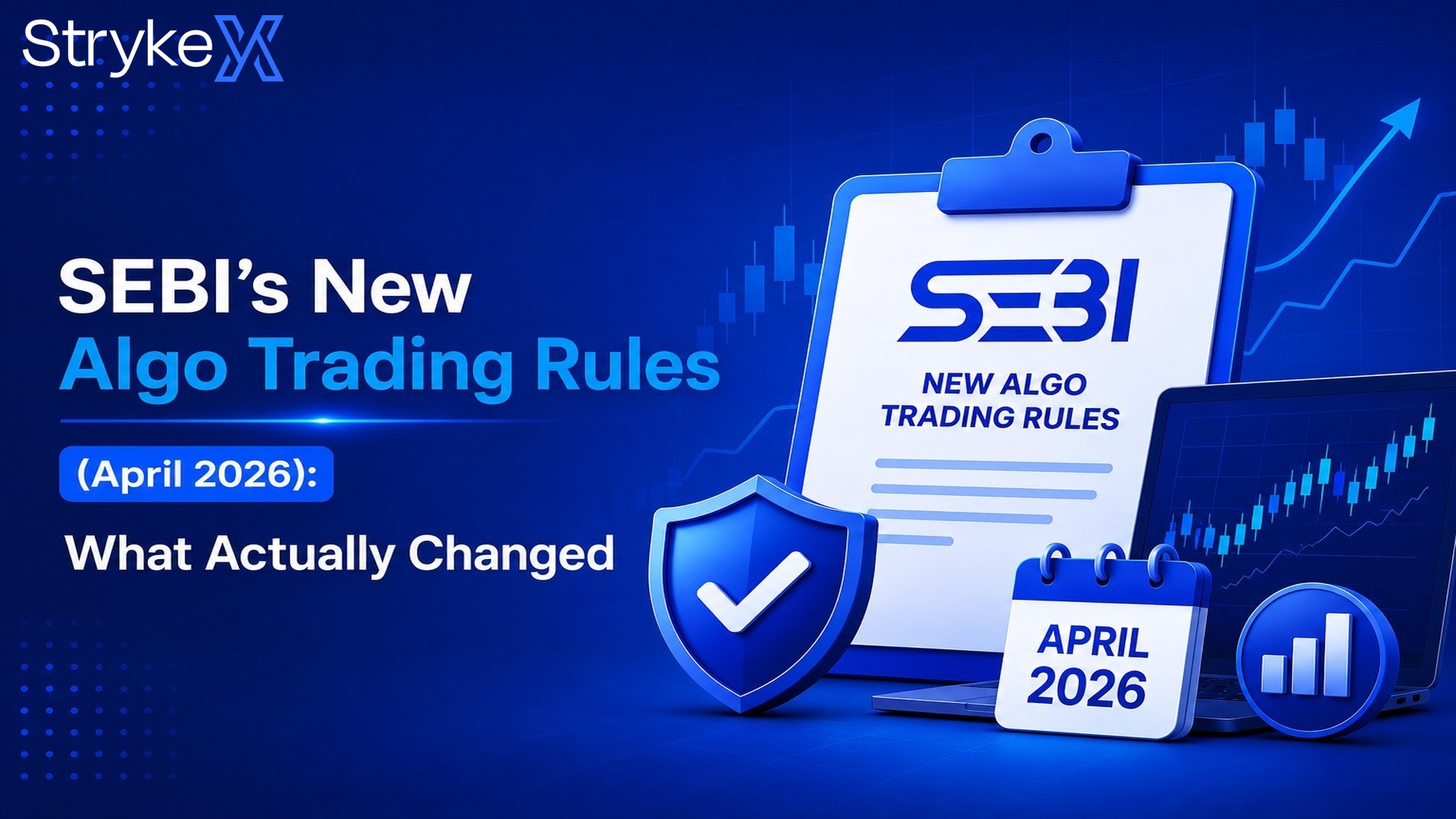 SEBI's New Algo Trading Rules (April 2026): What Actually Changed