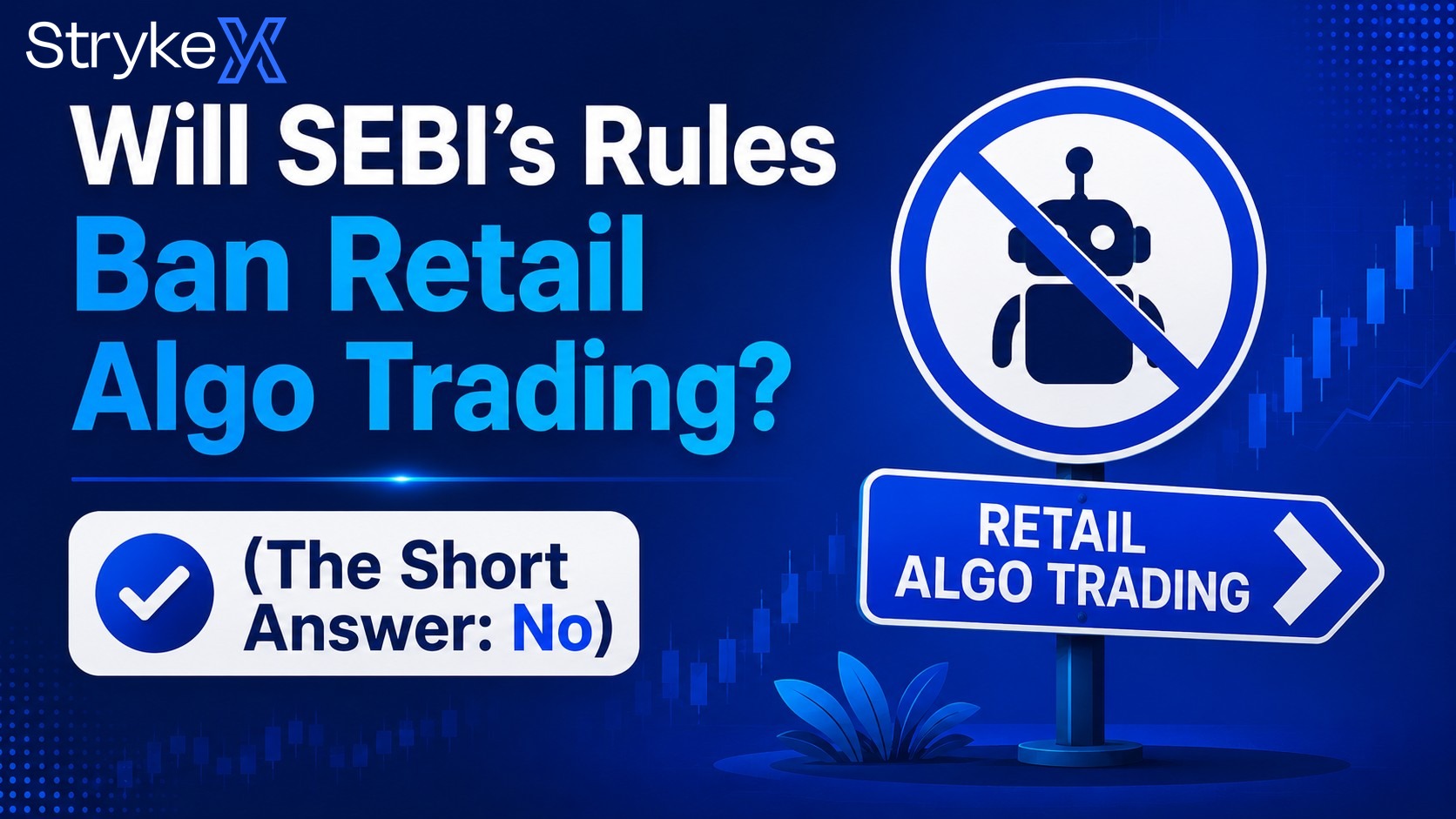 Will SEBI's Rules Ban Retail Algo Trading? (The Short Answer: No)
