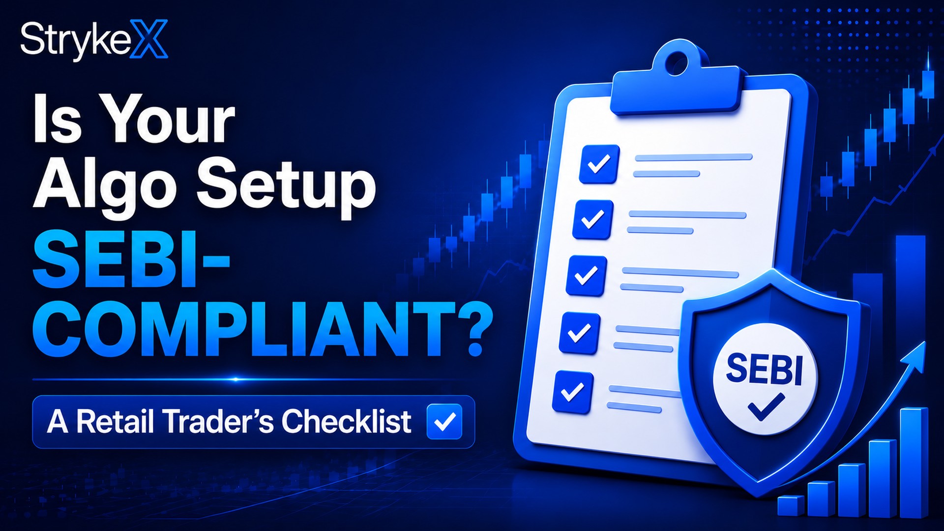 Is Your Algo Setup SEBI-Compliant? A Retail Trader's Checklist