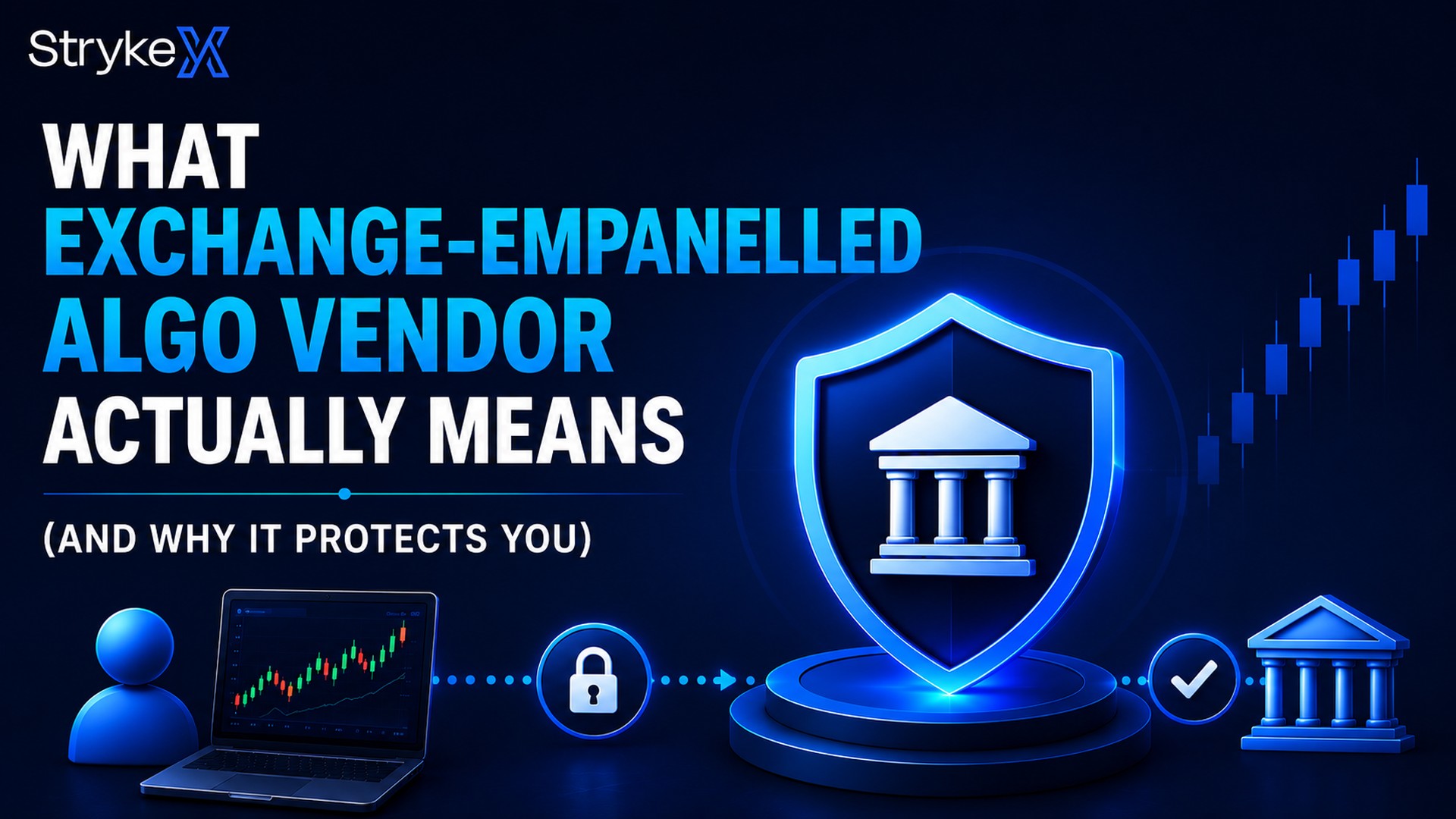 What "Exchange-Empanelled Algo Vendor" Actually Means And Why It Protects You